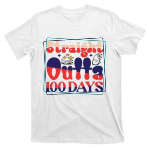 Straight Outta 100 Day's Funny 100 Day's T-Shirt