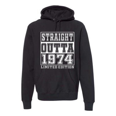 Straight Outta 1974 50th Birthday Gift Premium Hoodie