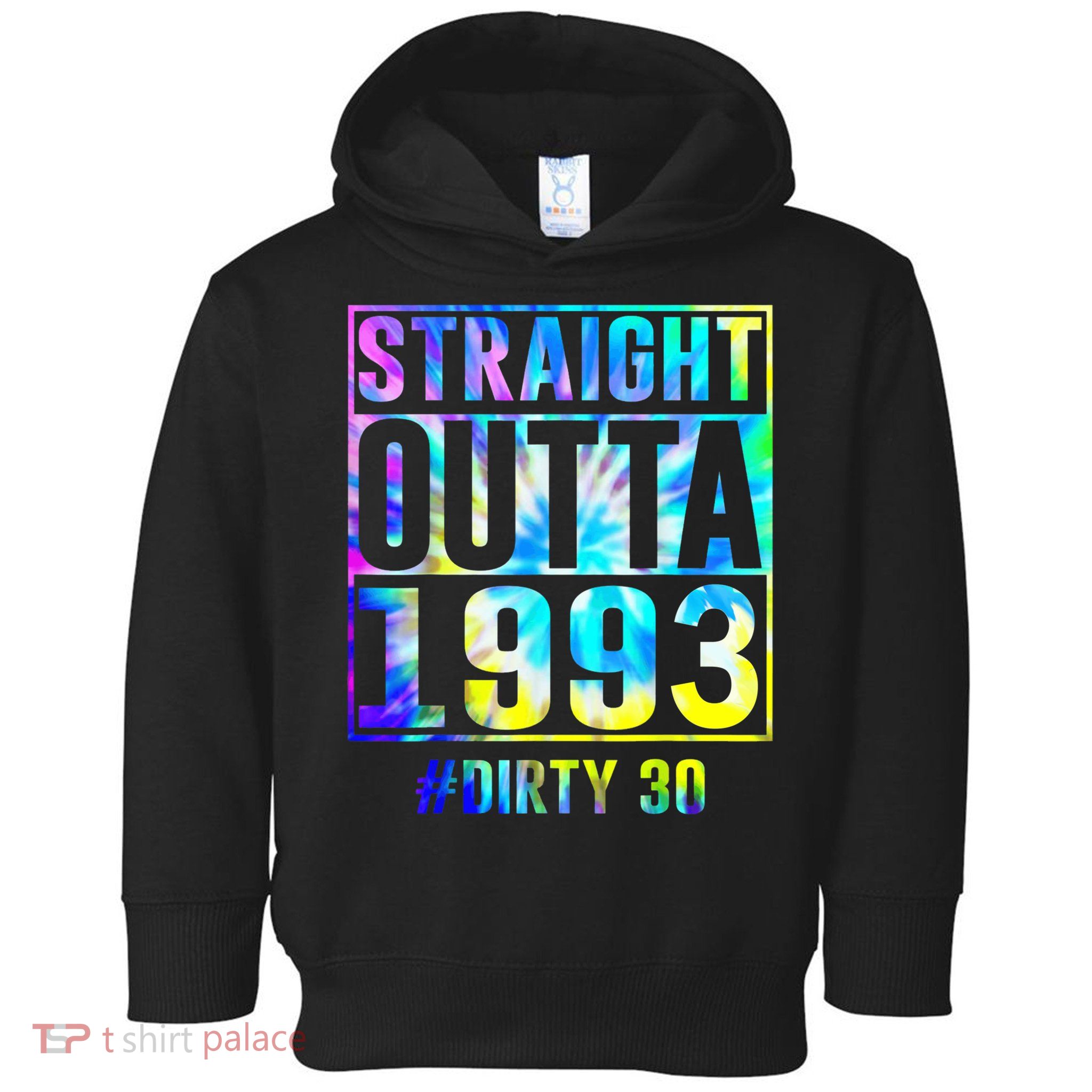 Straight Outta 1993 Dirty Thirty Funny 30th Birthday Toddler Hoodie