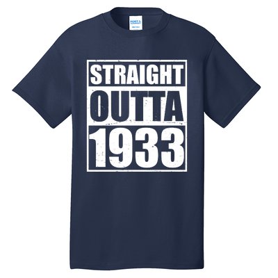 Straight Outta 1933 90th Birthday Tall T-Shirt