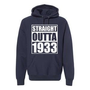 Straight Outta 1933 90th Birthday Premium Hoodie