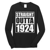 Straight Outta 1924 100th Birthday Long Sleeve Shirt