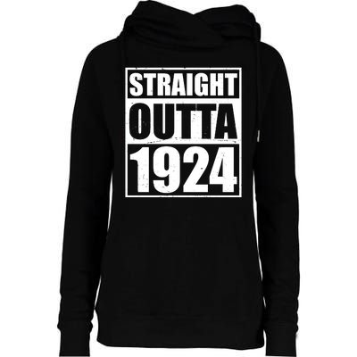 Straight Outta 1924 100th Birthday Womens Funnel Neck Pullover Hood