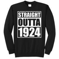 Straight Outta 1924 100th Birthday Tall Sweatshirt