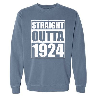 Straight Outta 1924 100th Birthday Garment-Dyed Sweatshirt