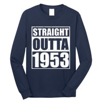 Straight Outta 1953 70th Birthday Long Sleeve Shirt