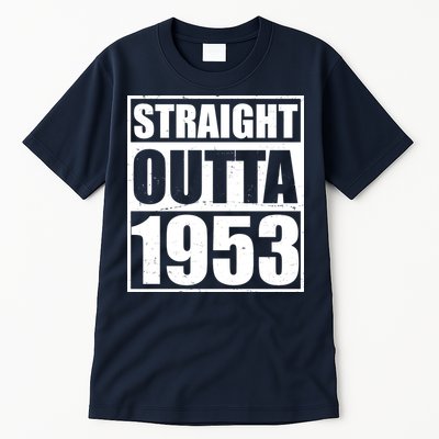 Straight Outta 1953 70th Birthday Tall T-Shirt