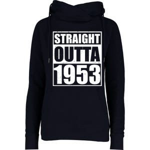 Straight Outta 1953 70th Birthday Womens Funnel Neck Pullover Hood