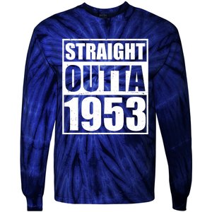 Straight Outta 1953 70th Birthday Tie-Dye Long Sleeve Shirt