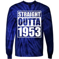 Straight Outta 1953 70th Birthday Tie-Dye Long Sleeve Shirt