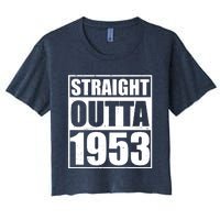 Straight Outta 1953 70th Birthday Women's Crop Top Tee