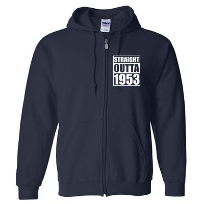 Straight Outta 1953 70th Birthday Full Zip Hoodie