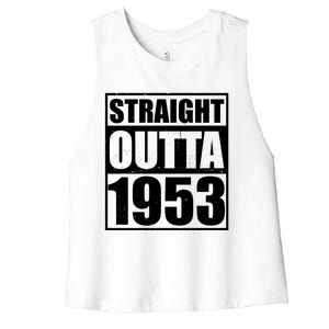 Straight Outta 1953 70th Birthday Women's Racerback Cropped Tank