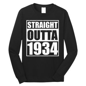 Straight Outta 1934 90th Birthday Long Sleeve Shirt