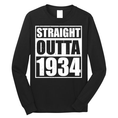 Straight Outta 1934 90th Birthday Long Sleeve Shirt