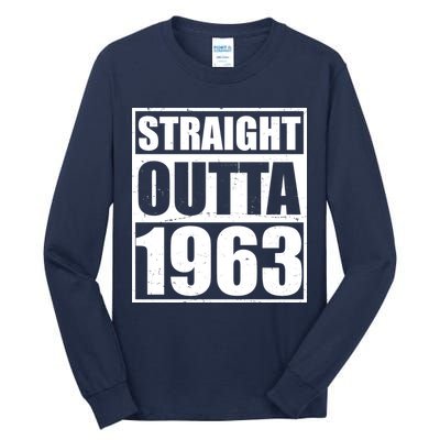 Straight Outta 1963 60th Birthday Tall Long Sleeve T-Shirt