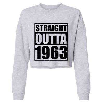 Straight Outta 1963 60th Birthday Cropped Pullover Crew