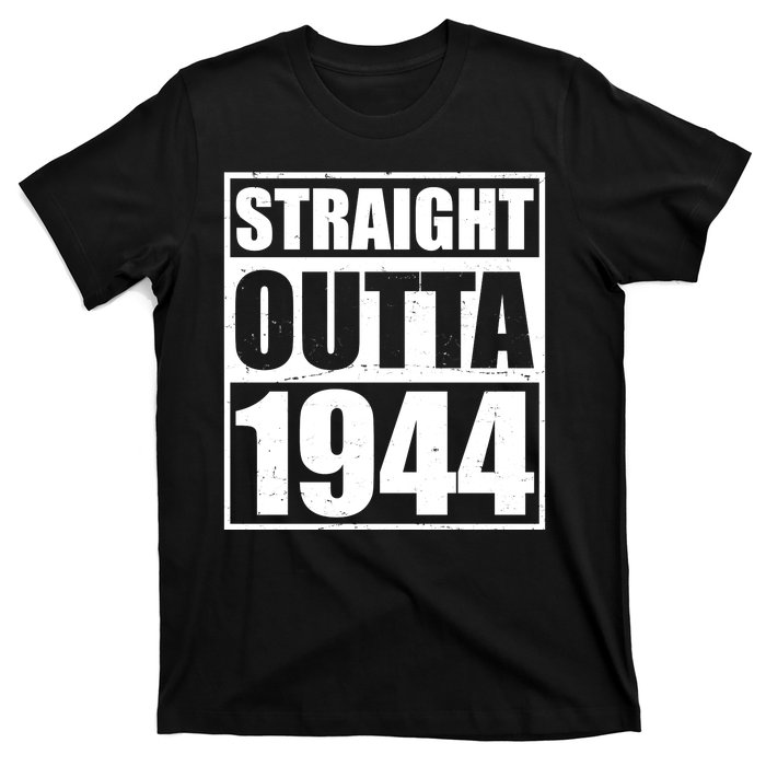 Straight Outta 1944 80th Birthday T-Shirt