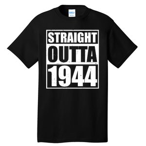 Straight Outta 1944 80th Birthday Tall T-Shirt