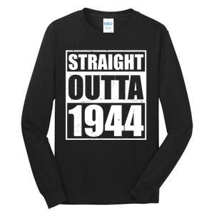 Straight Outta 1944 80th Birthday Tall Long Sleeve T-Shirt