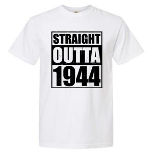 Straight Outta 1944 80th Birthday Garment-Dyed Heavyweight T-Shirt