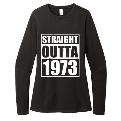 Straight Outta 1973 50th Birthday Womens CVC Long Sleeve Shirt