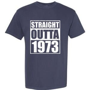 Straight Outta 1973 50th Birthday Garment-Dyed Heavyweight T-Shirt