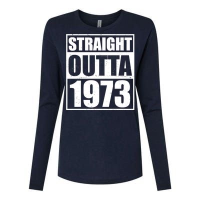 Straight Outta 1973 50th Birthday Womens Cotton Relaxed Long Sleeve T-Shirt