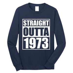 Straight Outta 1973 50th Birthday Long Sleeve Shirt