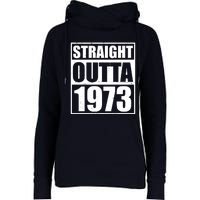 Straight Outta 1973 50th Birthday Womens Funnel Neck Pullover Hood