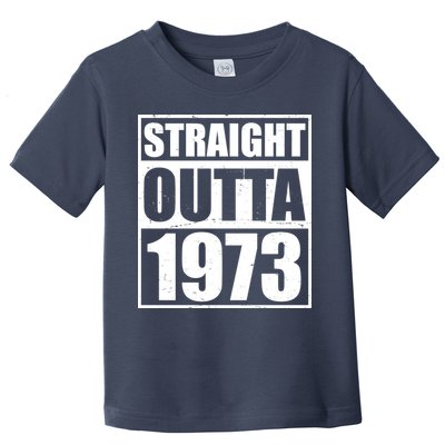 Straight Outta 1973 50th Birthday Toddler T-Shirt