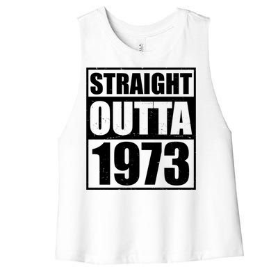 Straight Outta 1973 50th Birthday Women's Racerback Cropped Tank