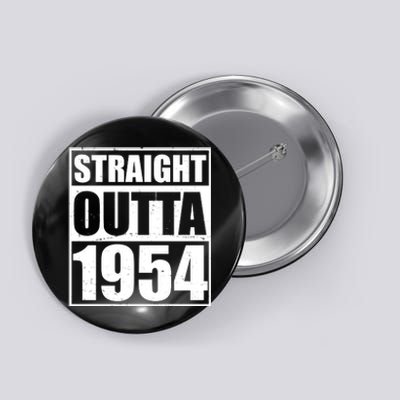 Straight Outta 1954 70th Birthday Button