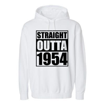 Straight Outta 1954 70th Birthday Garment-Dyed Fleece Hoodie