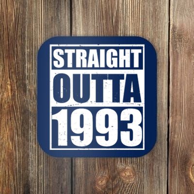 Straight Outta 1993 30th Birthday Coaster