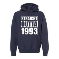 Straight Outta 1993 30th Birthday Premium Hoodie