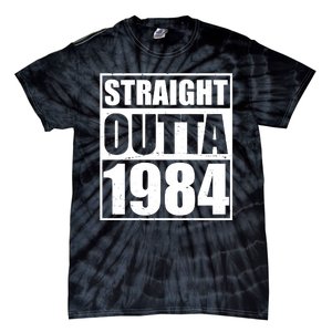 Straight Outta 1984 40th Birthday Tie-Dye T-Shirt