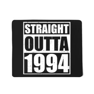 Straight Outta 1994 30th Birthday Mousepad