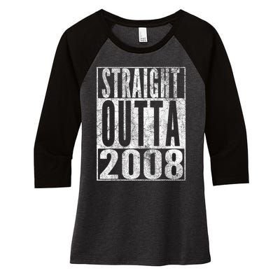 Straight Outta 2008 15th Birthday Present Gift 15 Years Old Women's Tri-Blend 3/4-Sleeve Raglan Shirt