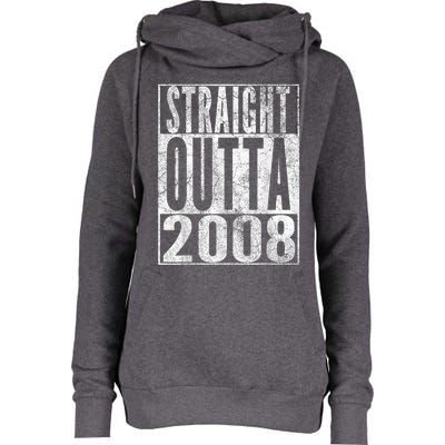 Straight Outta 2008 15th Birthday Present Gift 15 Years Old Womens Funnel Neck Pullover Hood