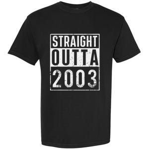 Straight Outta 2003 Year Of Birth Birthday Garment-Dyed Heavyweight T-Shirt