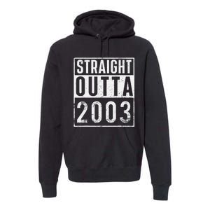 Straight Outta 2003 Year Of Birth Birthday Premium Hoodie