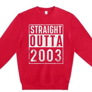 Straight Outta 2003 Year Of Birth Birthday Premium Crewneck Sweatshirt