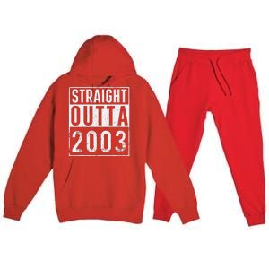 Straight Outta 2003 Year Of Birth Birthday Premium Hooded Sweatsuit Set