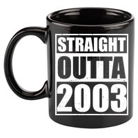 Straight Outta 2003 20th Birthday 11oz C Handle Ceramic Mug