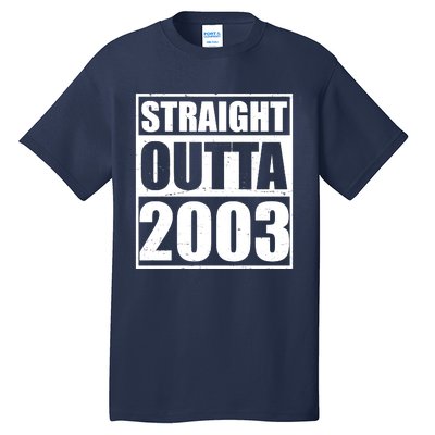 Straight Outta 2003 20th Birthday Tall T-Shirt