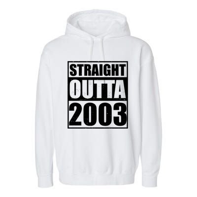 Straight Outta 2003 20th Birthday Garment-Dyed Fleece Hoodie