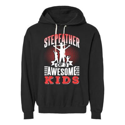 Stepfather Of 3 Awesome Step Dad Fathers Day Stepdad Gift Garment-Dyed Fleece Hoodie