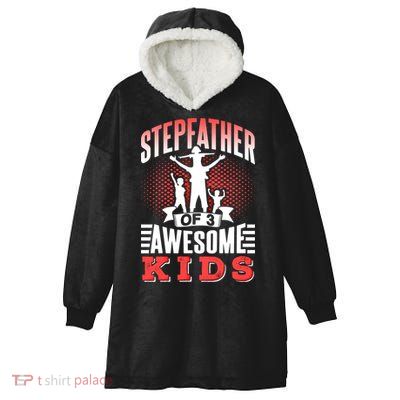 Stepfather Of 3 Awesome Step Dad Fathers Day Stepdad Gift Hooded Wearable Blanket