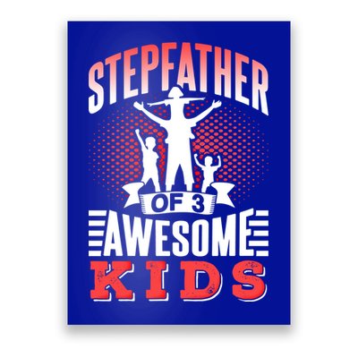 Stepfather Of 3 Awesome Step Dad Fathers Day Stepdad Gift Poster